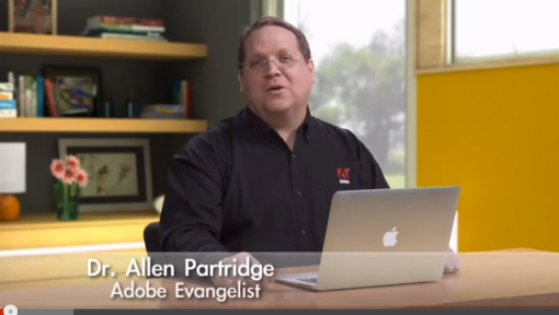 Dr. Allen Partridge, Adobe Evangelist